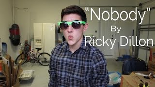 &quot;Nobody&quot; By Ricky Dillon | Music Video