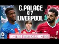 CRYSTAL PALACE 0-7 LIVERPOOL INSTANT MATCH REACTION