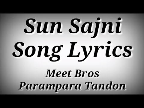 LYRICS Sun Sajni Song - Satyaprem Ki Katha | Meet Bros,Parampara Tandon | Kartik Aaryan,Kiara Advani