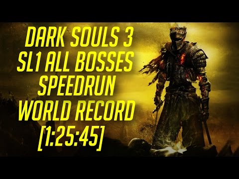 Dark Souls 3 SL1 All Bosses + DLC1 Speedrun World Record [1:25:45]