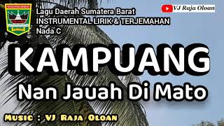 Download lagu KAMPUANG NAN JAUAH DI MATO. Instrumental Lirik & Arti Lagu Minang. VJ Raja Oloan Music #laguminang mp3