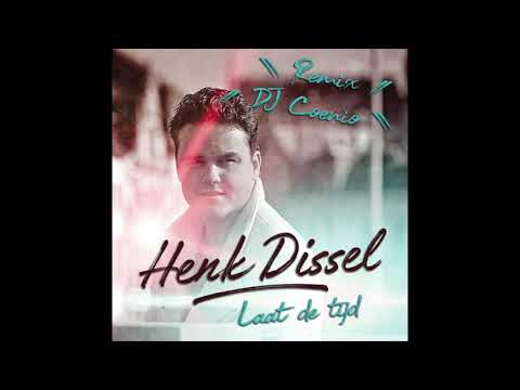Henk Dissel - Laat de tijd (remix) ft. DJ Coenio