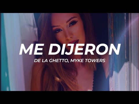De La Ghetto, Myke Towers - Me Dijeron (Letra/Lyrics)
