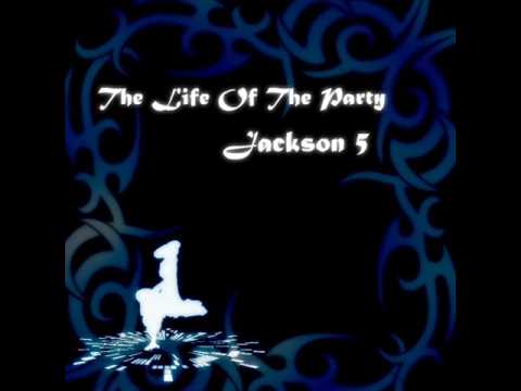 "The Life Of The Party" by the Jackson 5