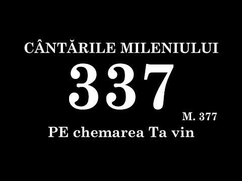 337 - PE chemarea Ta vin