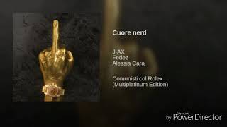 J-Ax &amp; Fedez feat. Alessia Cara: Cuore Nerd - Comunisti col Rolex - Speed Music