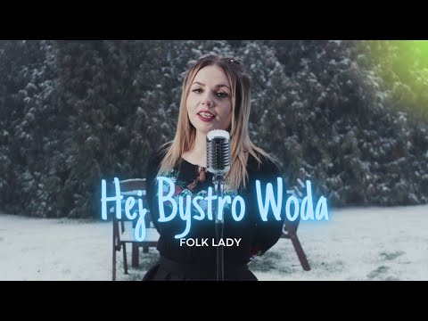 Folk Lady - Hej Bystro Woda 2023 Nowa Wersja