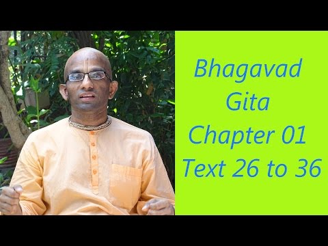 Bhakti Shastri (046) - Bhagavad Gita Chapter 01 Text 26 to 36