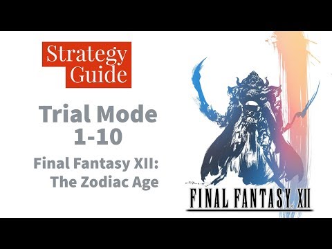 Final Fantasy XII: The Zodiac Age - Trial Mode 1-10 Guide to Items and Steals