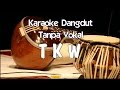 Karaoke TKW (Tanpa Vokal) dangdut
