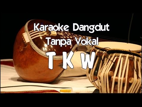 Karaoke TKW (Tanpa Vokal) dangdut