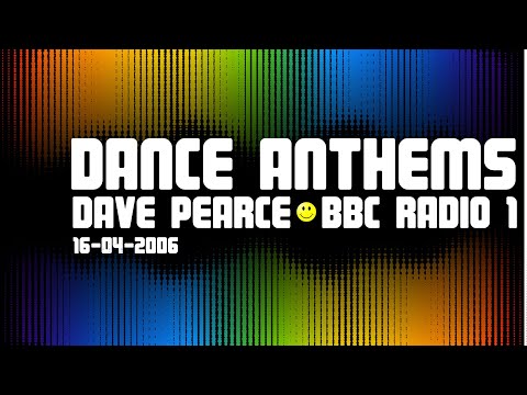 Dance Anthems with Dave Pearce BBC Radio 1 (16-04-2006)