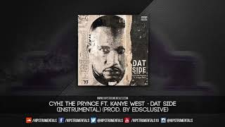 Cyhi The Prynce Ft. Kanye West - Dat Side [Instrumental] (Prod. By Edsclusive)