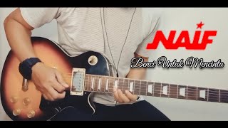 Download lagu Naif - Benci Untuk Mencinta [Guitar Cover with Lyric] mp3