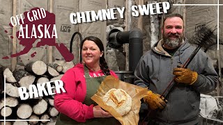 Alaska Cabin Life- SOURDOUGH, CHIMNEY CARE, SAYING GOODBYE TO A FRIEND