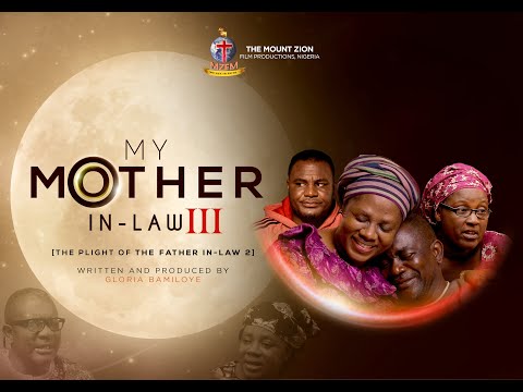 My Mother InLaw Part 3 || Written and Produced By Gloria Bamiloye
