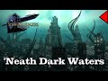 🎼 'Neath Dark Waters (𝐄𝐱𝐭𝐞𝐧𝐝𝐞𝐝) 🎼 - Final Fantasy XIV