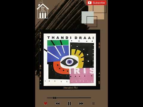 Iris - Thandi Draai (Atmos Blaq Remix)