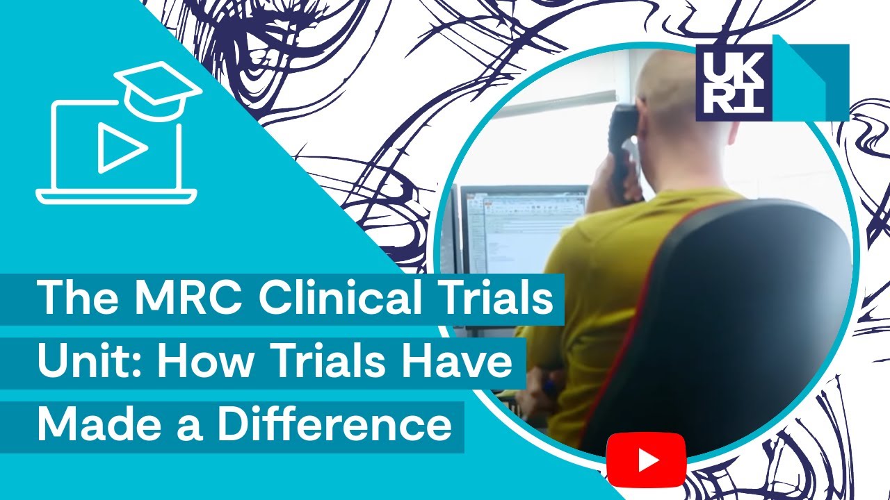 The MRC Clinical Trials Unit | How Trials Have Made a Difference