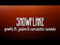 Powfu Snowflake Lyrics Ft Jaden Sarcastic Sounds