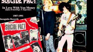 Suicide Pact - In Love With Your Money