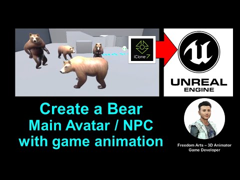Create a brown bear main avatar / NPC for Unreal Engine with animation - iClone + UE Tutorial