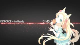 Nightcore l I&#39;m Ready l Kidforce