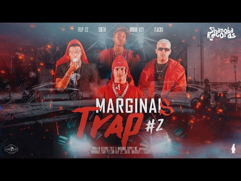 Marginais Trap #2 - Felp 22, Sueth, Flacko & Bruxo 021 | LETRA | Shanoba