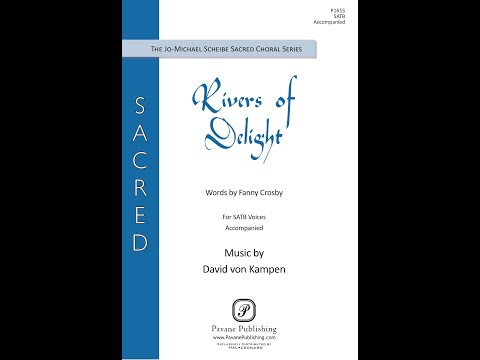Rivers of Delight (SATB)—David von Kampen