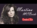 Martina MCbride Greatest Hits Best Of Martina MCbride