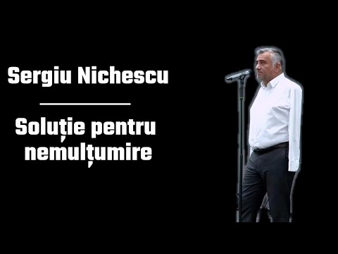 Soluție pentru nemulțumire - Sergiu Nichescu