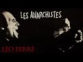 Léo Ferré – Les anarchistes (Audio Officiel)