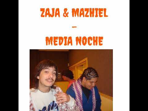 Zaja & Mazhiel - Media Noche