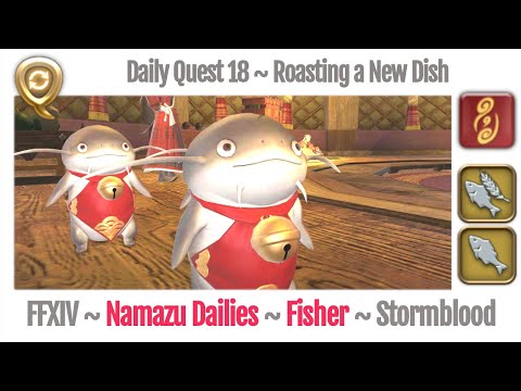 FFXIV Daily Quest Fisher 18 Roasting a New Dish - Beast Tribe Namazu - Stormblood