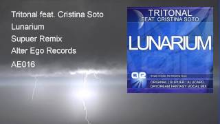 Tritonal feat. Cristina Soto - Lunarium (Supuer Remix)