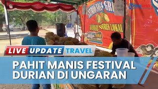 Festival Durian di Alun-alun Bung Karno Ungaran Masih Sediakan hingga 1.000 Buah meski Tak Musim