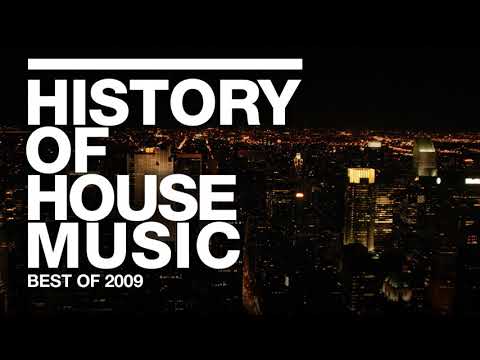 Best of 2009 | History of House Music | Lovebirds, 6th Borough Project, OOFT