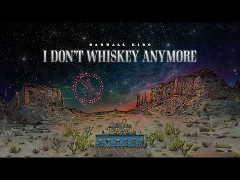 Randall King - I Don't Whiskey Anymore (Audio)