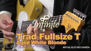 Video thumbnail for infinite Trad Fullsize T (Aged White Blonde) by 宮地楽器 Miyaji Guitars Kanda