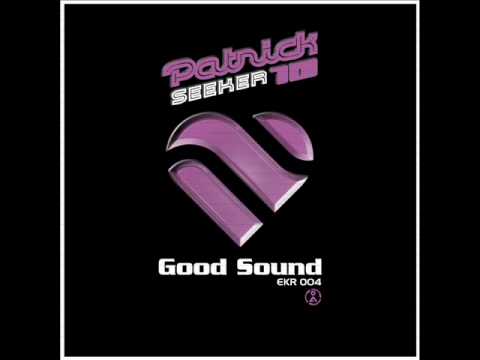 Patrick Seeker-Good Sound (CUT VERSION)