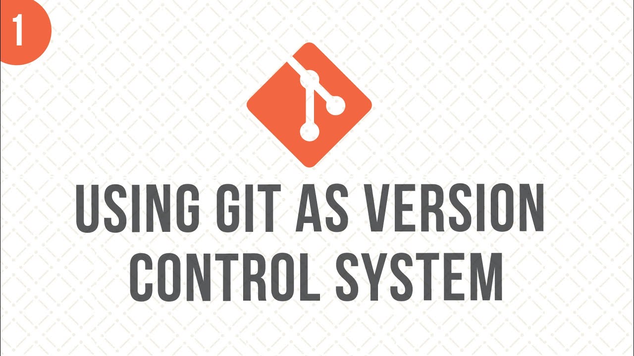 #1 - Why Use Git as Version Control System Tutorial