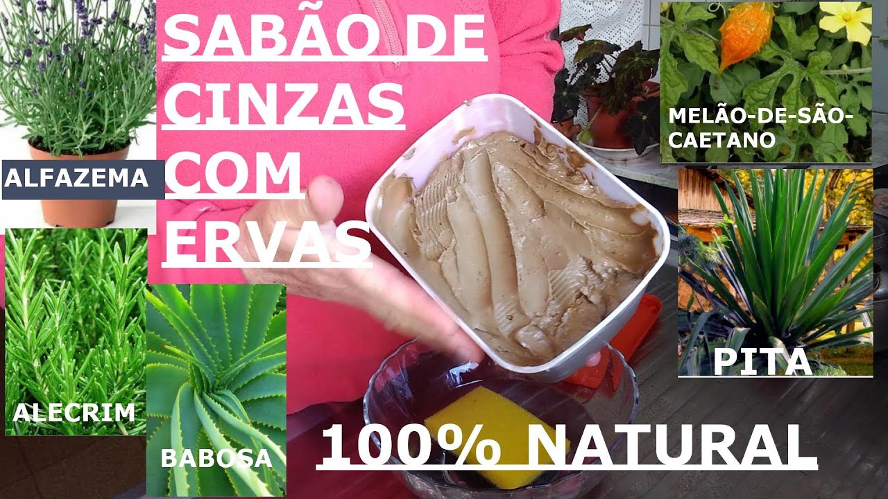 COMO FAZER SABÃO DE CINZAS COM ERVAS 100% NATURAL