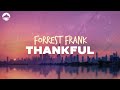Forrest Frank - Thankful | Lyrics