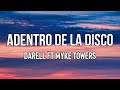 Darell ft Myke Towers - Adentro De La Disco (Lyrics) | A mí me quieren los maleantes y las bandida'