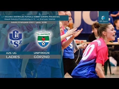LIVE 🔴⚽AZS UG FUTSAL LADIES 🆚 UNIFREEZE GÓRZNO | 🏆 EKSTRALIGA FUTSALU | 1. KOLEJKA [06.11.2021]