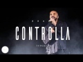Drake ft Popcaan - Controlla