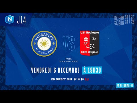 J14 I FC Versailles vs US Boulogne CO en replay (2-3) I National FFF 2024-2025