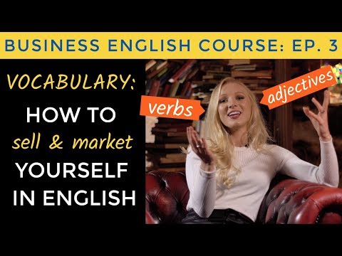 自分自身を売る・描写するためのビジネス英単語｜ビジネス英語コースレッスン3 (Business English Vocabulary for SELLING & DESCRIBING yourself | Business English Course Lesson 3)