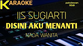 Download lagu Iis Sugiarti || Disini Aku Menanti || Karaoke || Cover mp3 Download lagu Iis Sugiarti || Disini Aku Menanti || Karaoke || Cover mp3