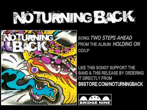 Two Steps Ahead by No Turning Back